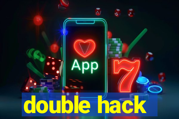 double hack